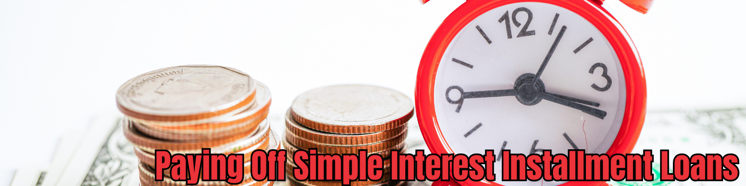 Section 8-5: Paying Off Simple Interest Installment Loans Banner